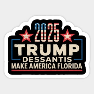 Trump Ron DeSantis 2025 Flag Make America Florida President Sticker